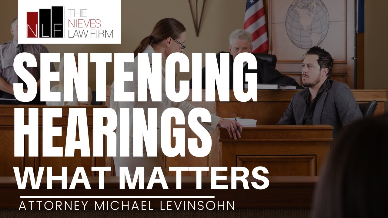Sentencing Hearings in California — What Judges Consider After Conviction | The Nieves Law Firm
