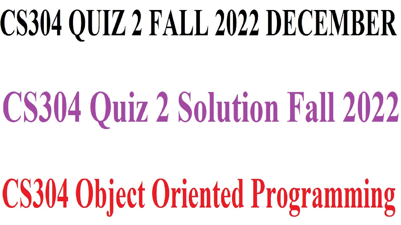 CS304 midterm mcqs | CS304 QUIZ 2 FALL 2022 DECEMBER - CS304 Quiz 2 Solution Fall 2022 |