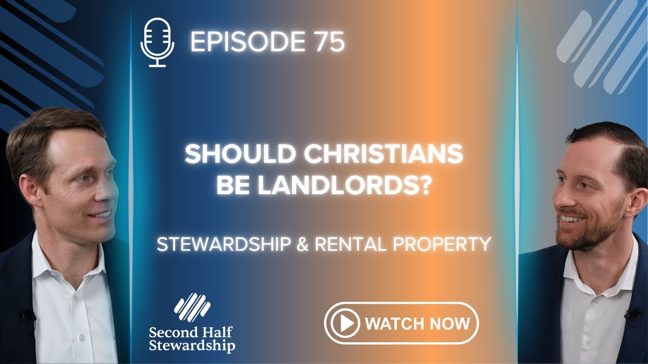 Should Christians Be Landlords? Stewardship and Rental Property