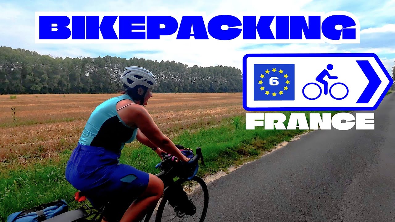 BIKEPACKING - EUROVELO 6 FRANCE - PART 1