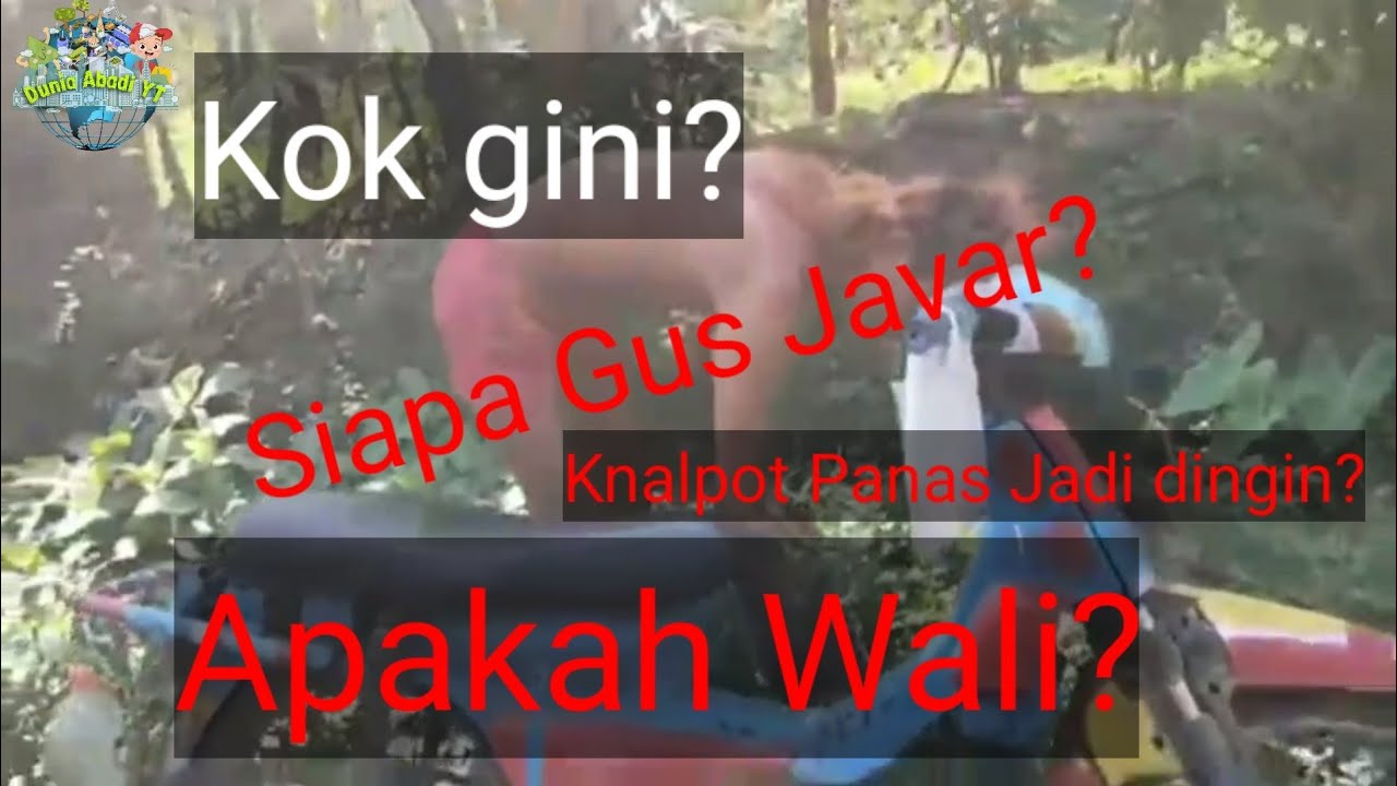 SIAPA itu Gus Javar ? Apakah Gus Javar Wali?