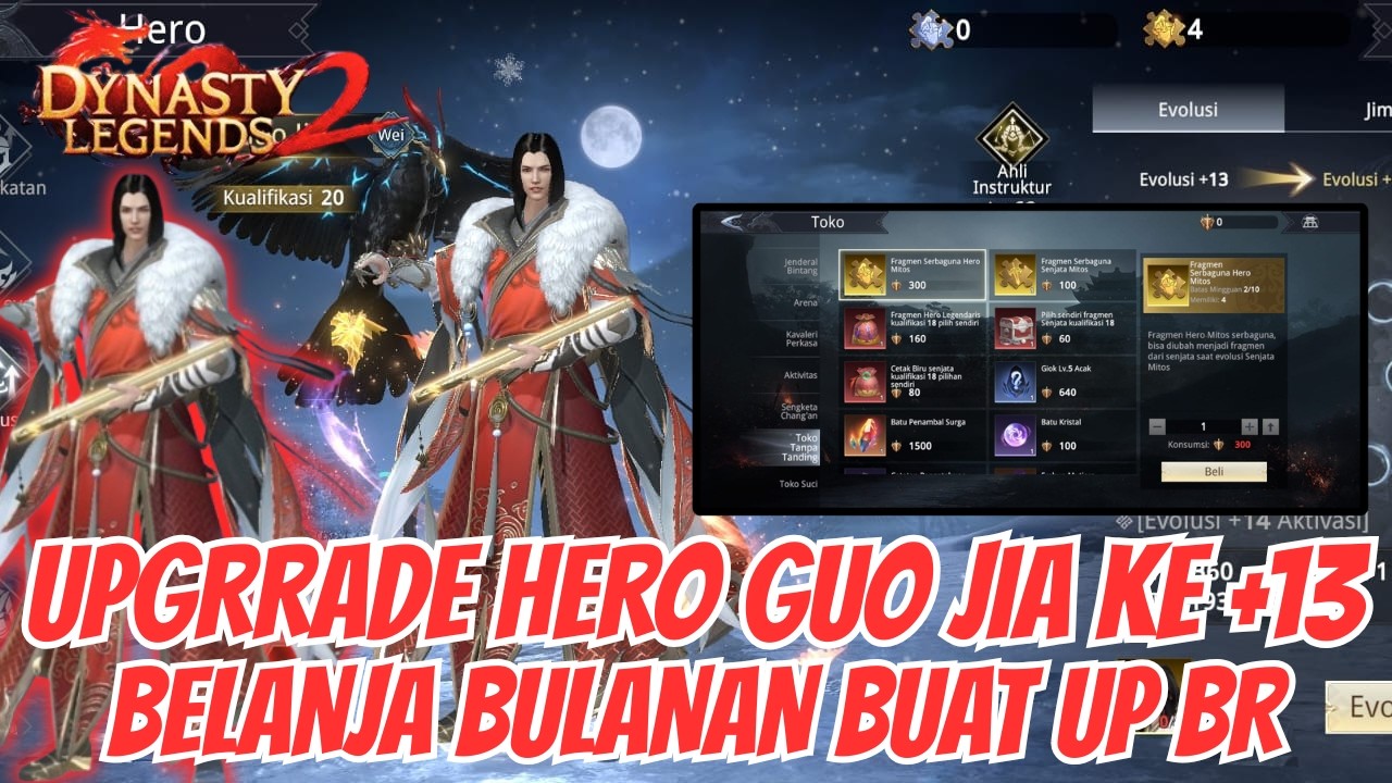 UPGRADE EVOLUSI GUO JIA +13 DAN BELANJA BULANAN, POWER NAMBAH BANYAK!! Dynasty Legends 2