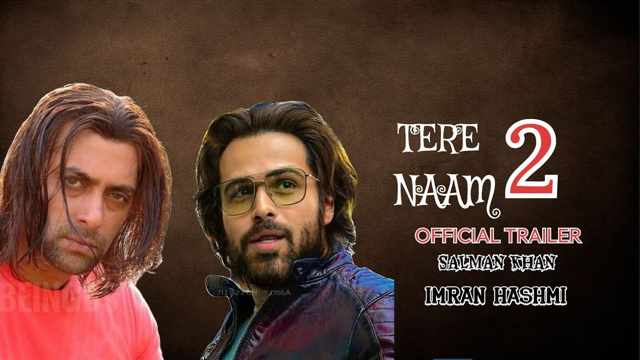 TERE Naam 2 - OFFICIAL TRAILER | SALMAN KHAN | IMRAN HASHMI | LOVE STORY MOVIE | ACTION MOVIE 