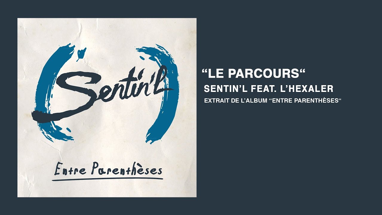 Sentin'l - Le parcours feat. L'Hexaler