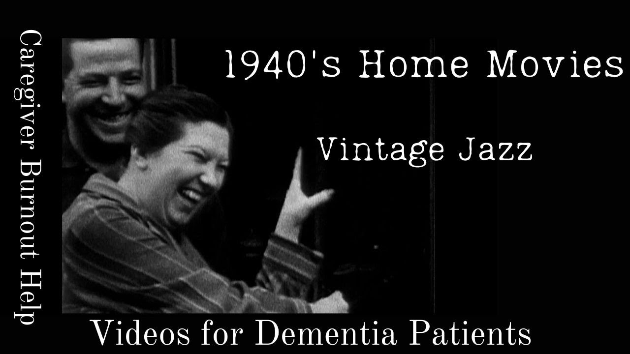 Dementia Music - Vintage Jazz and 1940s Home Movies
