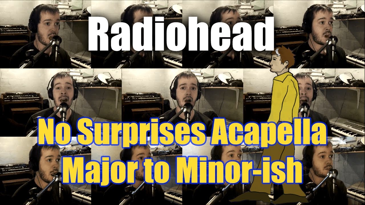 Radiohead No Surprises Acapella - Major to Minor Key (ish) - Jaron Davis