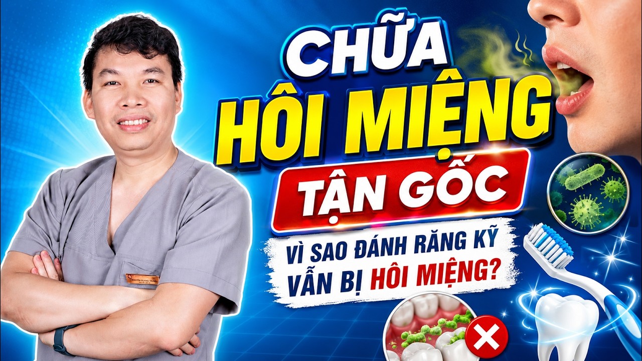 Làm Sao Để Hết Hôi Miệng Chỉ Trong 7 Ngày | Bác sĩ Trung Long Biên