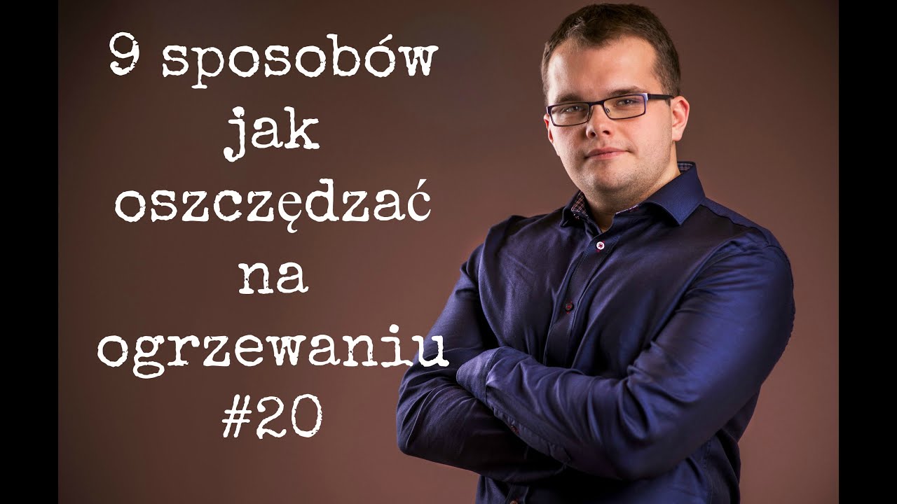 9 sposobów jak oszczędzać pieniądze na ogrzewaniu #20