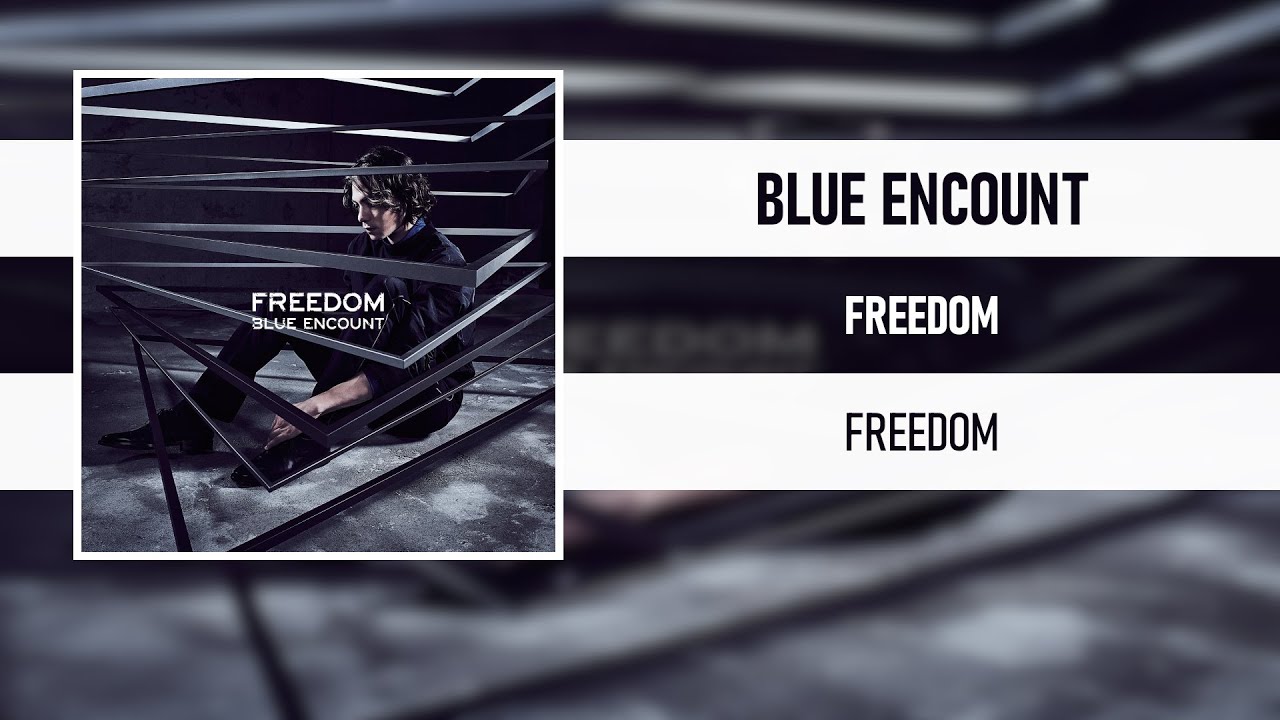 BLUE ENCOUNT - FREEDOM [FREEDOM] [2018]