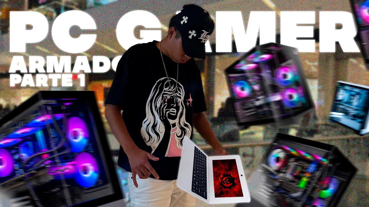 FUI POR MI PC GAMER- LA ARMAMOS DESDE 0.   PARTE 1/2 