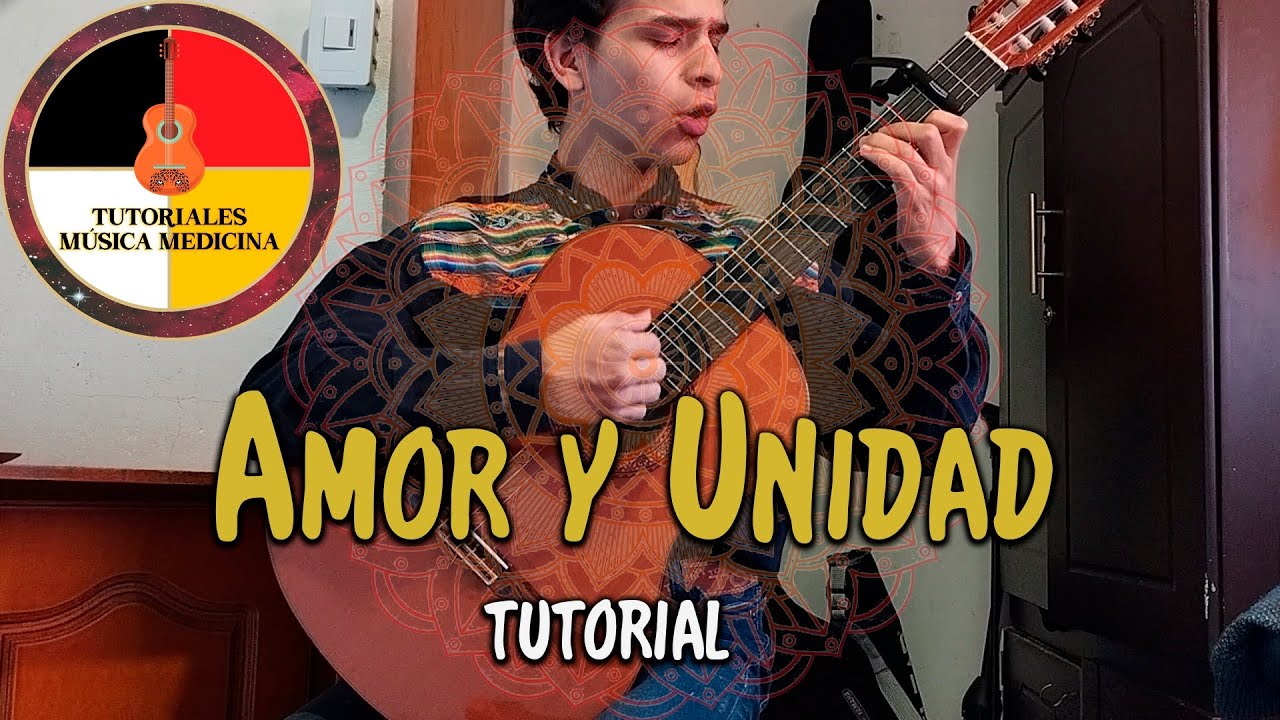 Amor Y Unidad - Tutorial guitarra medicina MUY F&Aacute;CIL