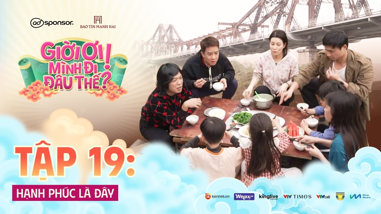 Giời ơi! Mình đi đâu thế? - Tập 19: Hạnh phúc là đây