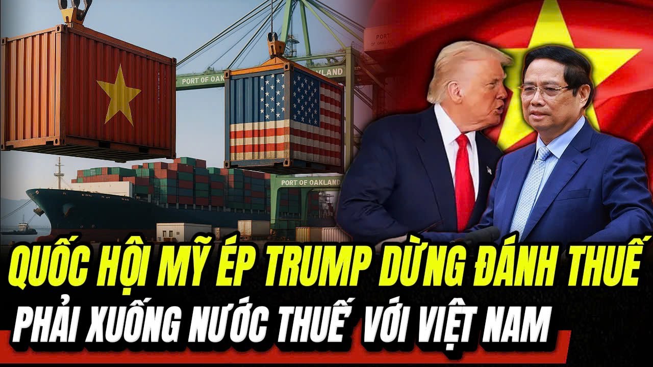 Mỹ &lsquo;Xuống Nước&rsquo; Với Việt Nam: Đ&ograve;n Thuế Bắn Ngược Khiến Trump Phải C&uacute;i Đầu | Hiểu R&otilde; Hơn