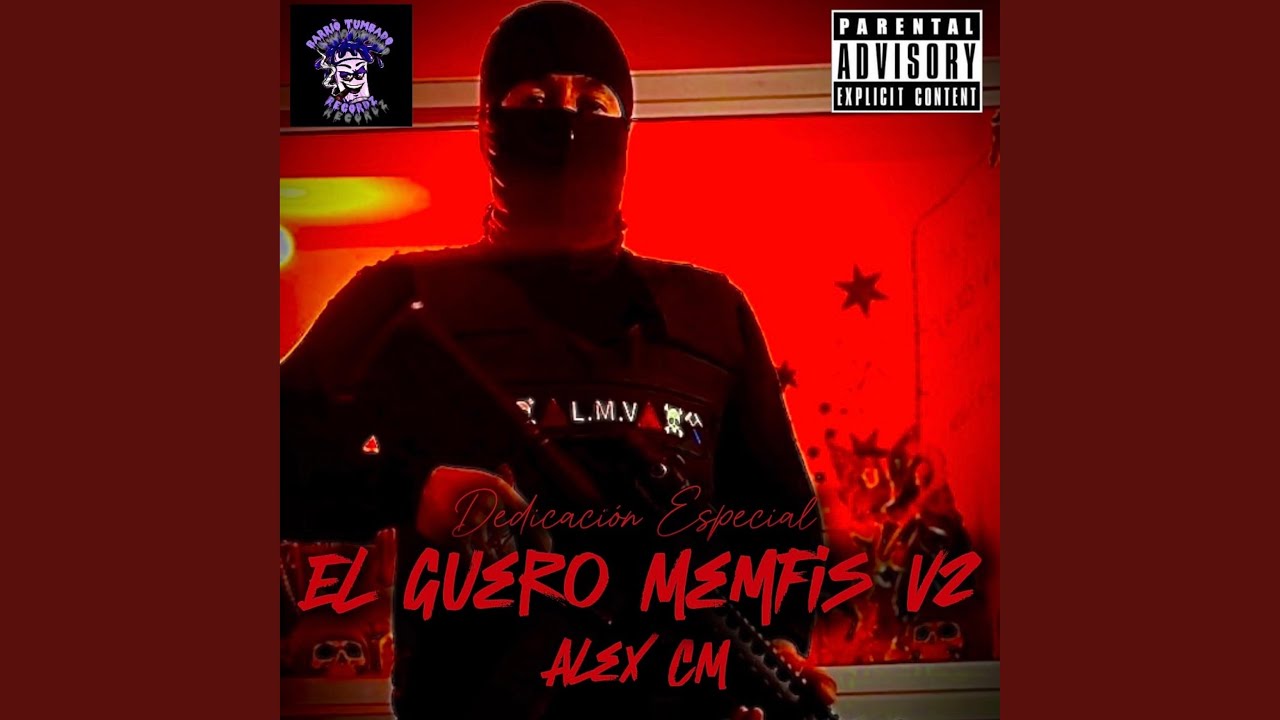 El Guero Memfis V2 (feat. Alex CM)