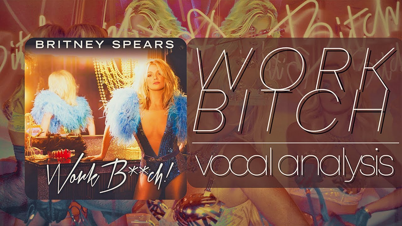 WORK BITCH (Vocal Analysis) | BRITNEY SPEARS [Stems + Hidden  Vocals]