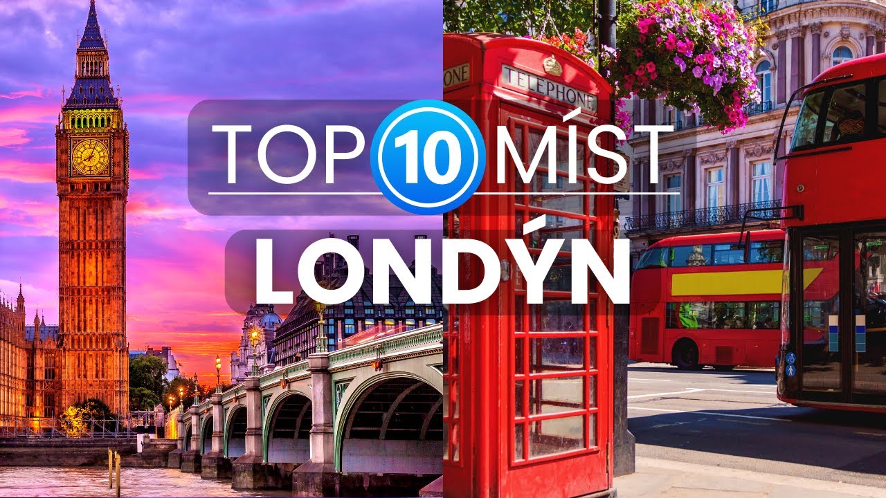 10 Nejlepších míst v Londýně | Cestování a dovolená v Londýně