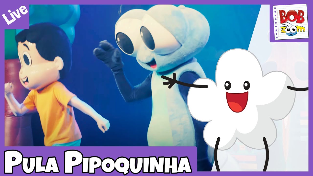 LIVE &ndash; Pula Pipoquinha | Bob Zoom | V&iacute;deo Infantil Musical Oficial