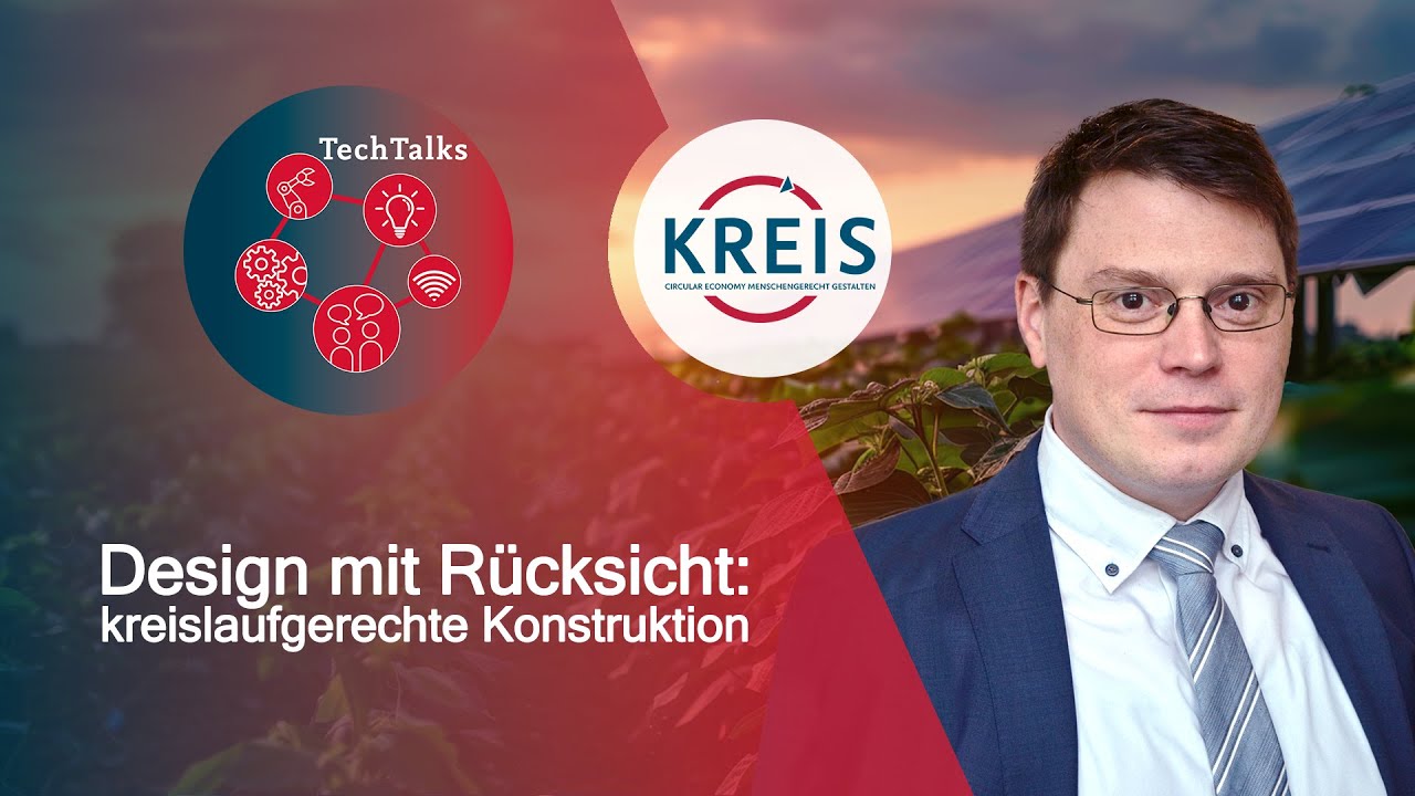 Produkte NACHHALTIG denken mit kreislaufgerechter Konstruktion
