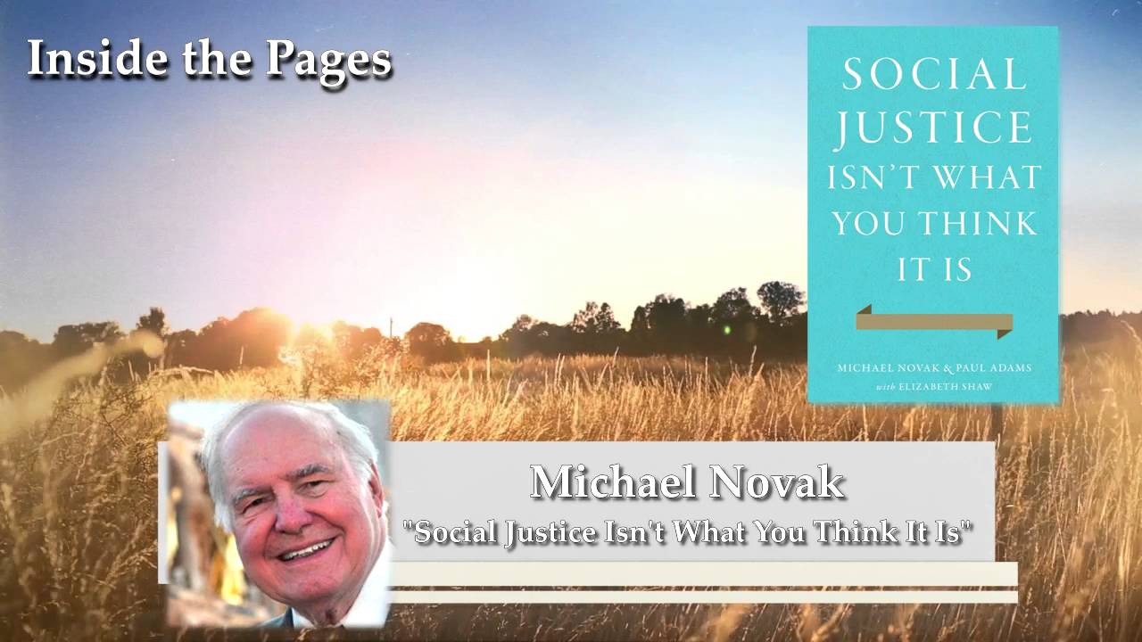 Michael Novak Social Justice Isn't What You Think It Is. Pt 1 - Inside the Pages with Kris McGregor
