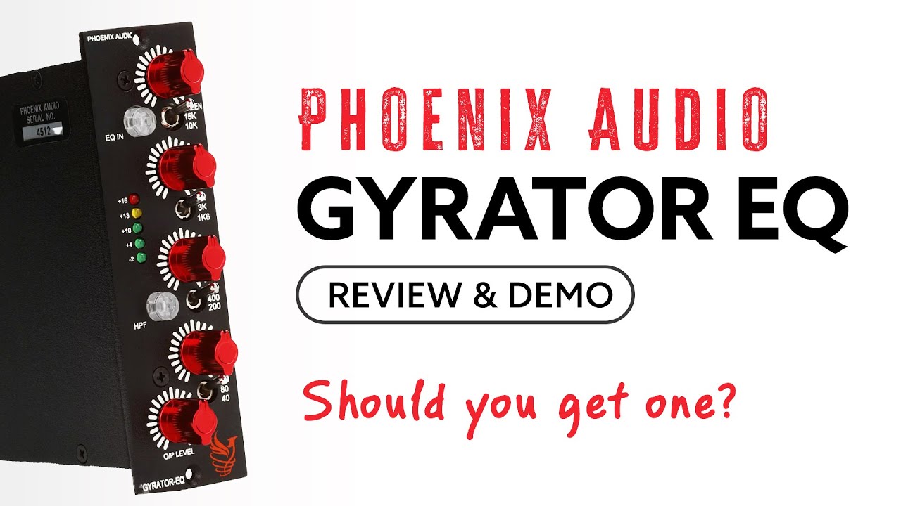 Phoenix Audio's Gyrator Hardware EQ | The Mix Room