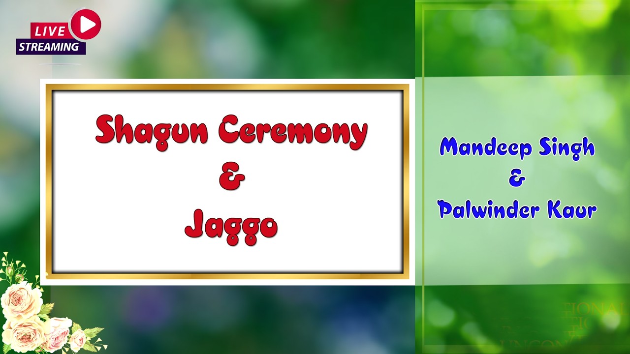 Live Shagan Ceremony & Jaggo