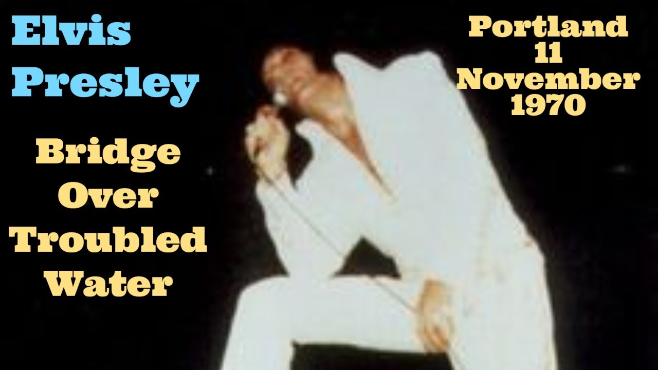 Elvis Presley - Bridge Over Troubled Water (with 4 false starts) -  Portland, 11 November 1970
