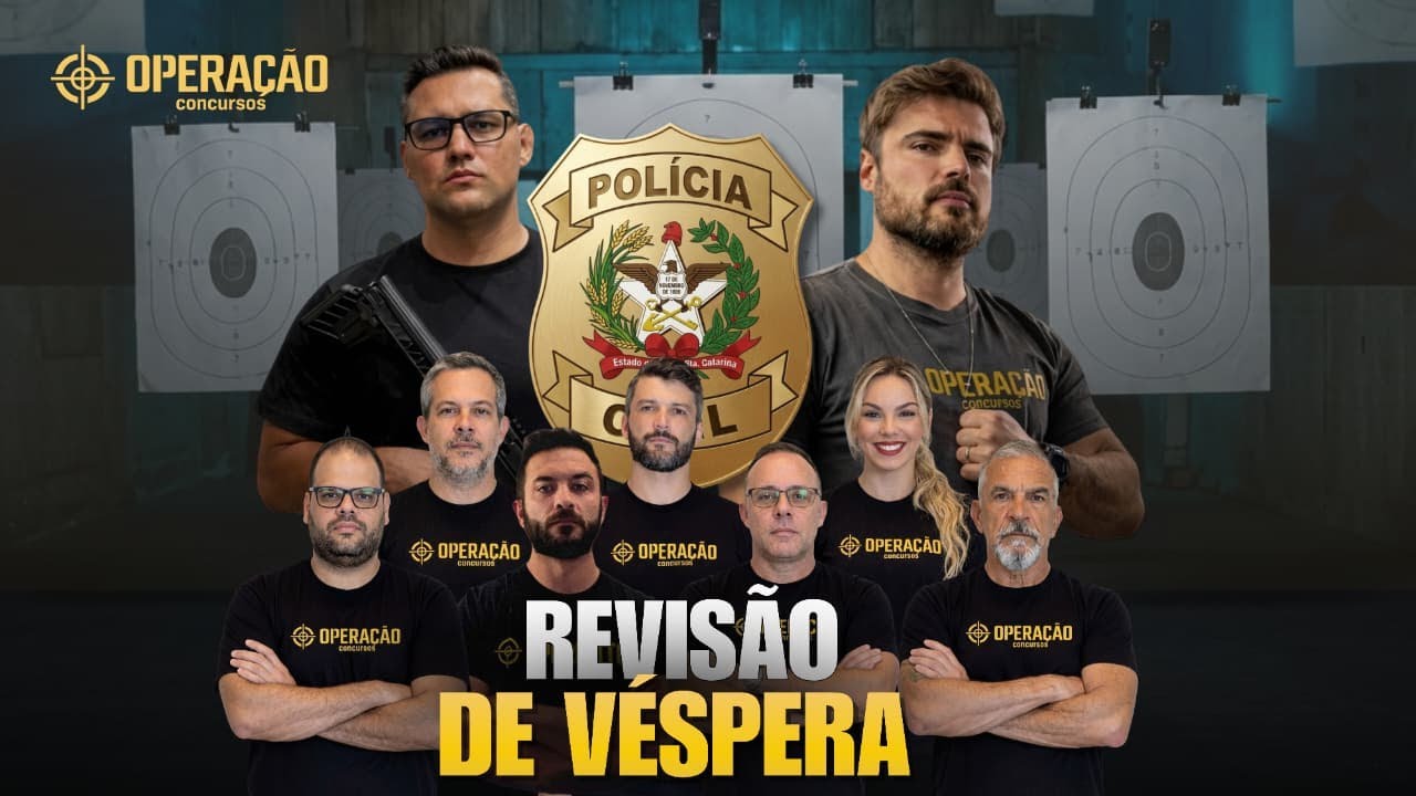 Revis&atilde;o de V&eacute;spera - PC-SC - Opera&ccedil;&atilde;o Concursos