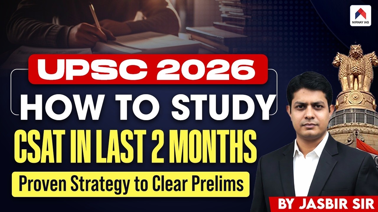 UPSC CSAT Preparation Strategy | UPSC 2026 Prelims Last 60 Days CSAT Strategy | by Jasbir Sir