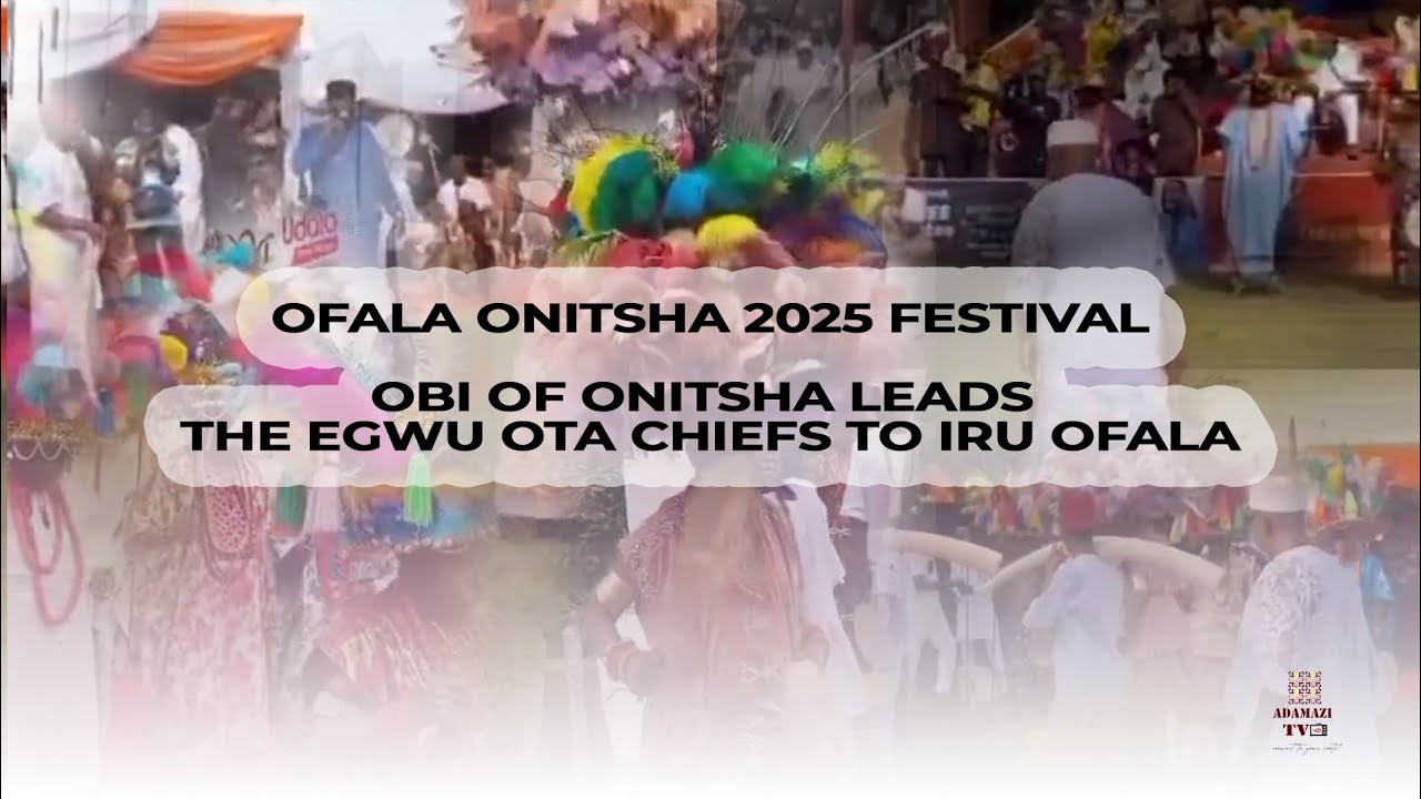 OBI OF ONITSHA LEADS THE EGWU OTA CHIEFS TO IRU OFALA #OfalaOnitsha2025 #IruOfala #AdamaziTv