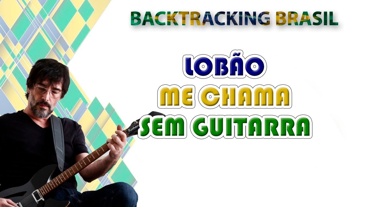 Me chama - Lob&atilde;o - Backtracking sem Guitarra
