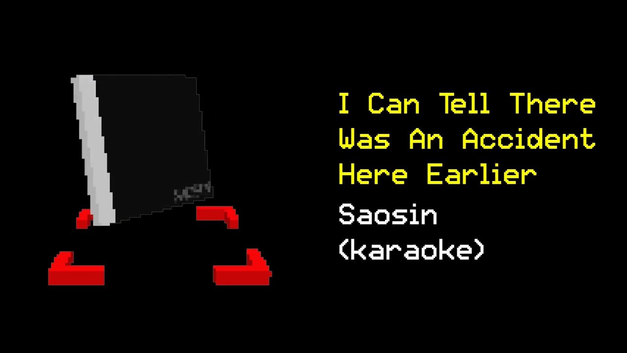 Saosin - I Can Tell There Was An Accident Here Earlier (karaoke instrumental)