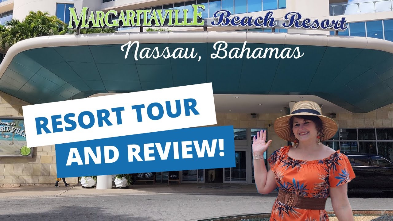 Margaritaville Beach Resort - Nassau, Bahamas