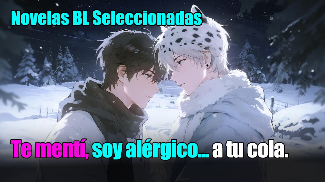 BL completo 📚Te mentí, soy alérgico... a tu cola.