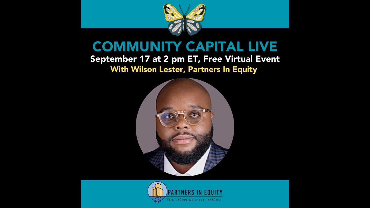 Community Capital Live: Wilson Lester of Partners In Equity