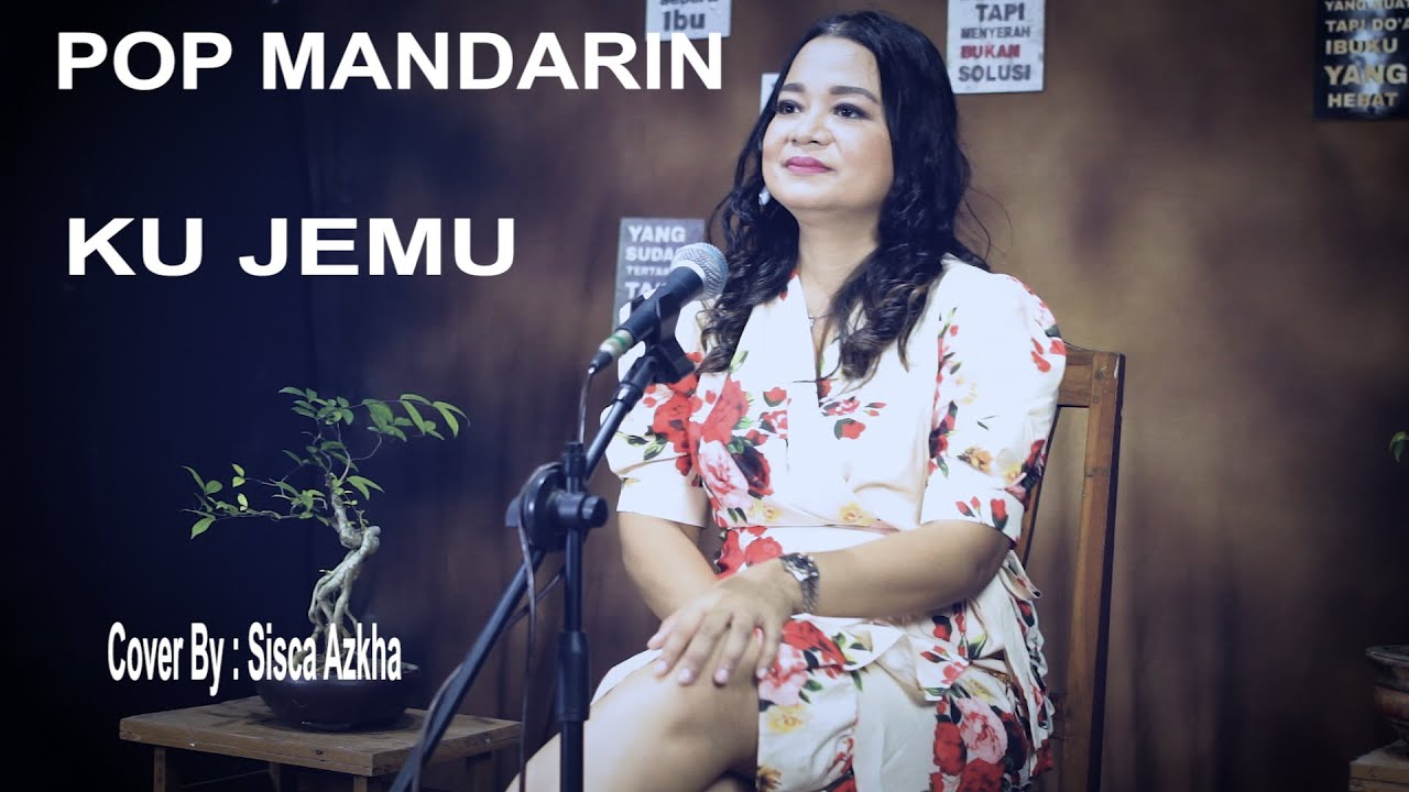 KU JEMU - POP MANDARIN - COVER : SISCA AZKHA