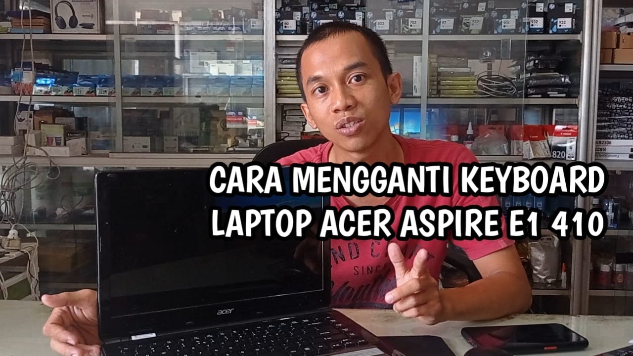cara mengganti keyboard laptop acer aspire e1 410