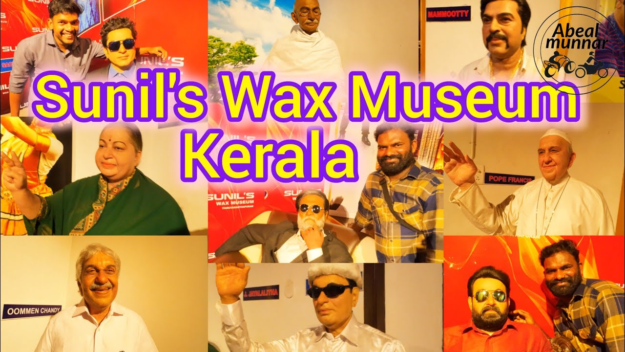 Sunil's Wax Museum Trivandrum Kerala Tamil vlog Abeal Munnar