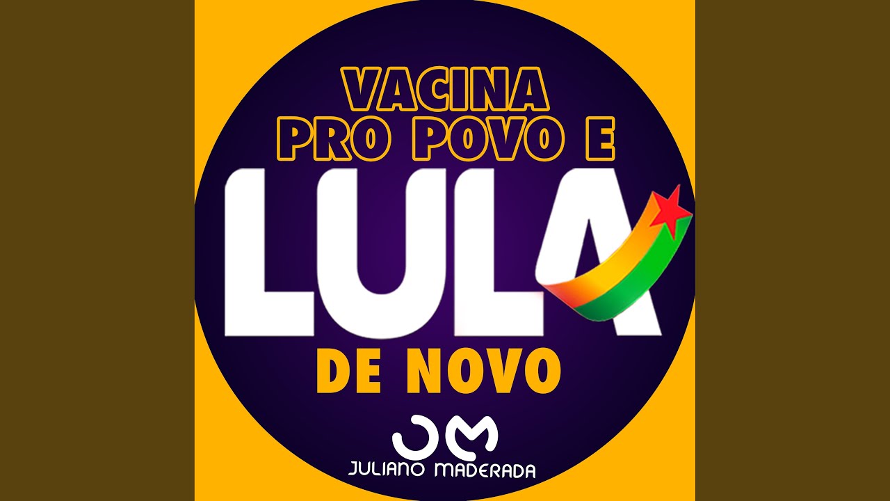 Vacina pro Povo e Lula de Novo