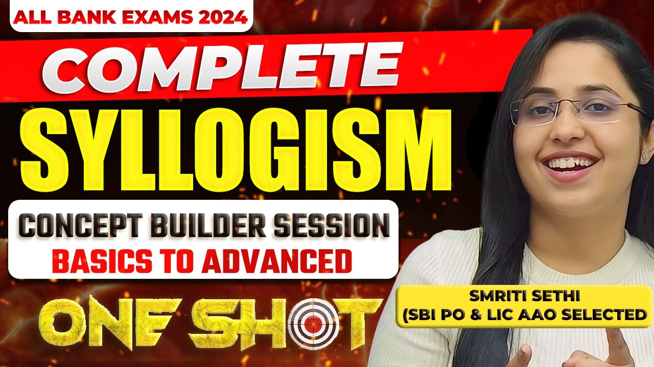 Complete SYLLOGISM for All Banking Exams | SYLLOGISM One Shot | Pre to Mains Complete | Smriti Sethi