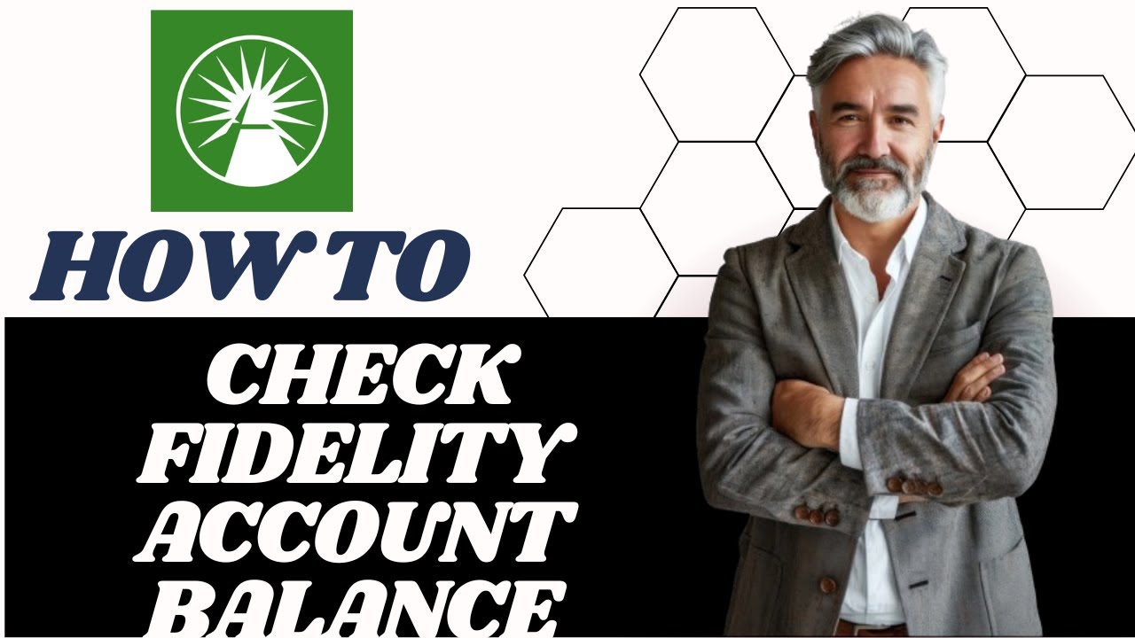 How to check Fidelity account balance I DOUBLE Z