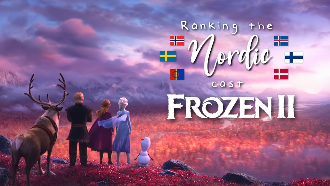 Ranking the Nordic Cast of FROZEN II (Multilanguage)