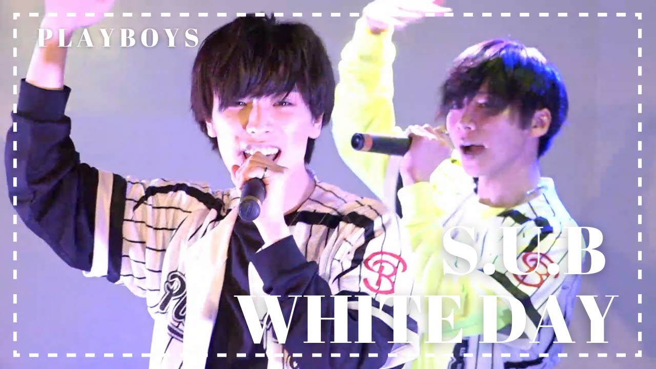 【PLAYBOYS】S.U.B White Day(2022.03.12)