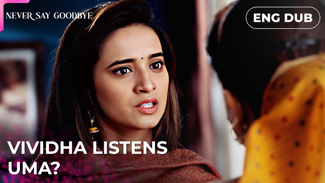 He has no idea what&rsquo;s coming. | Never Say Goodbye | Indian Drama | Dubbed in English #MEP64