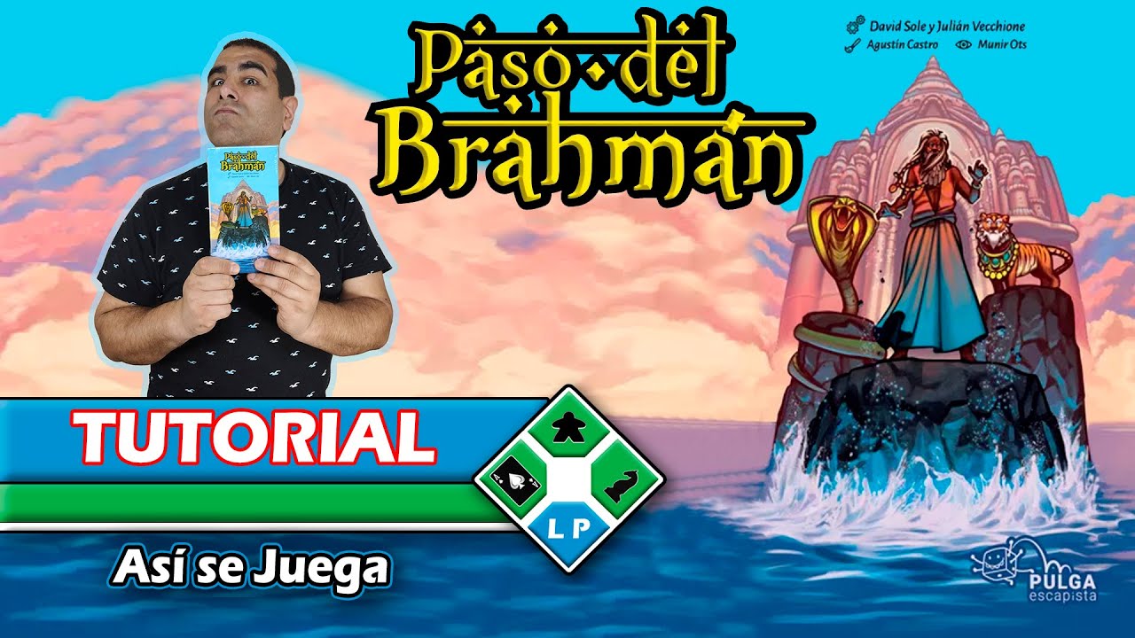 Paso del Brahman - Tutorial | As&iacute; se juega | Pulga Escapista