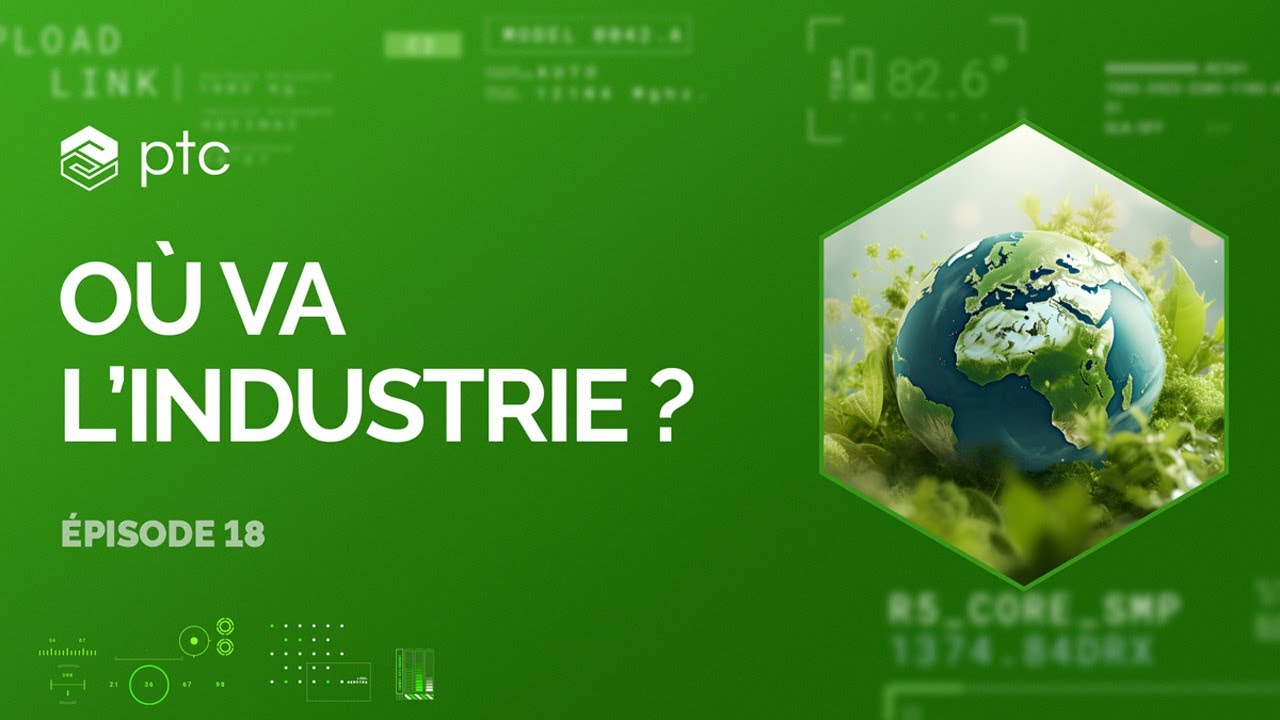 Ep. 18 Podcast Où va l'industrie ? - Le PLM au service de la performance RSE