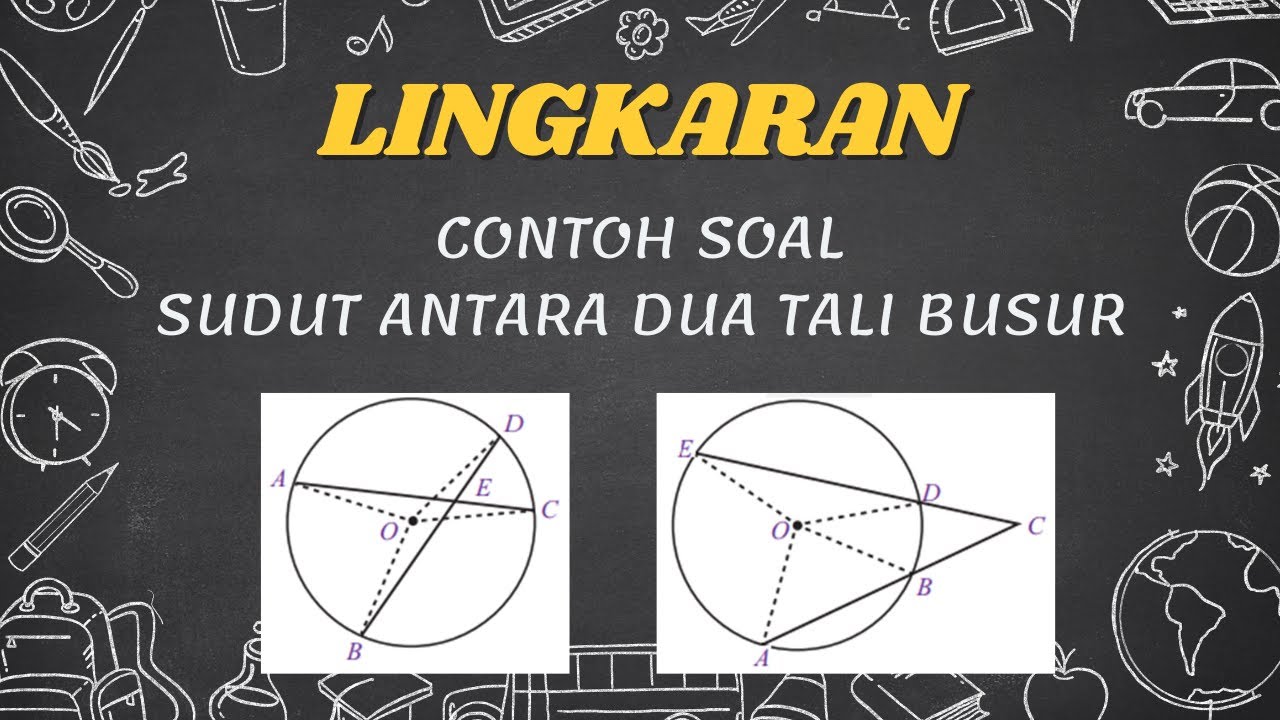 Pembahasan Soal Lingkaran | Menghitung Besar Sudut Antara Dua Tali Busur pada Lingkaran