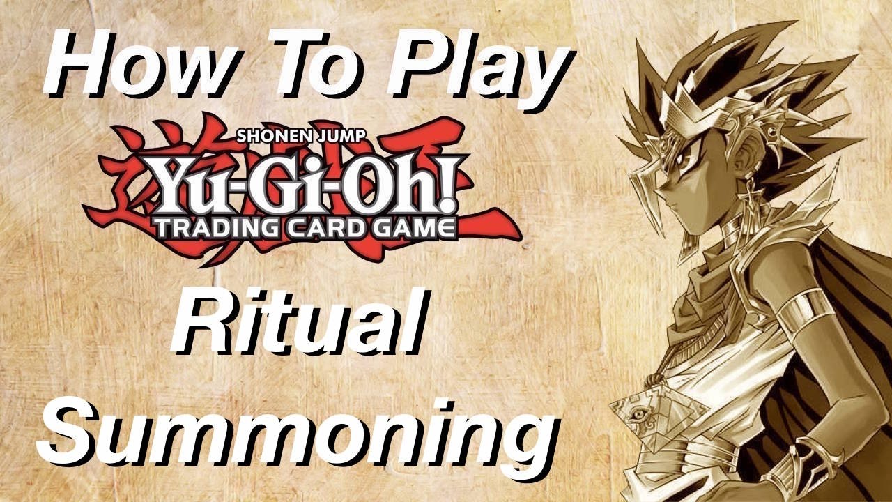 How to Play Yu-Gi-Oh: Ritual Summoning!