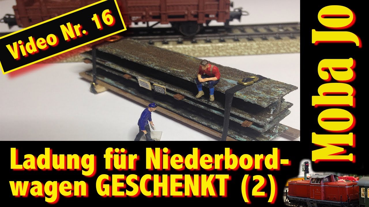 Folge 16 - H0 Ladegut f&uuml;r Niederbordwagen geschenkt