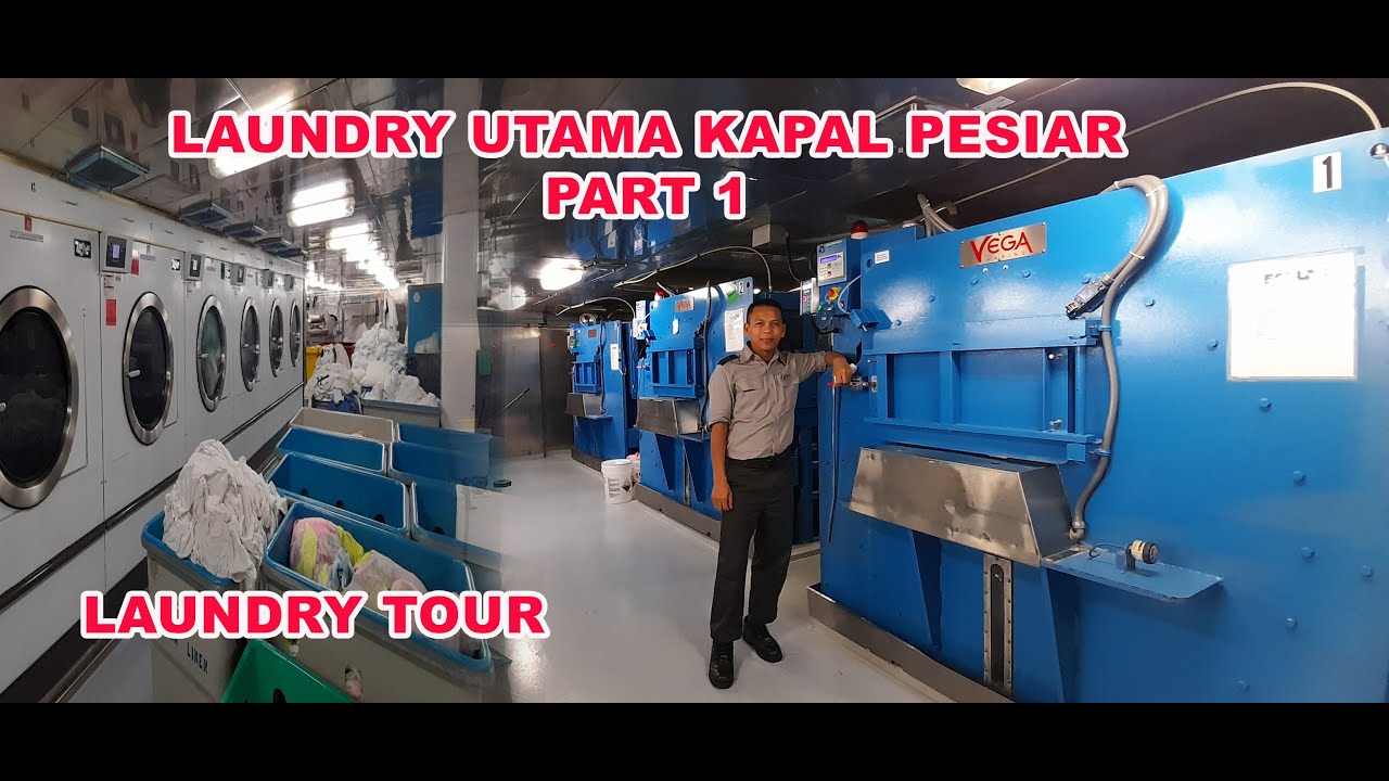 LAUNDRY UTAMA KAPAL PESIAR, MAIN LAUNDRY PART 1