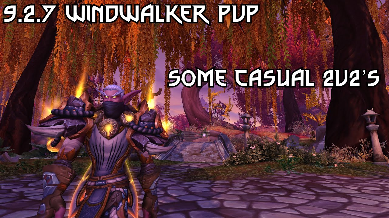 AERISK - WW MONK PVP || A FEW CASUAL 2V2'S || WOW SHADOWLANDS 9.2.7